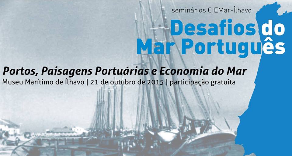 Seminário “Portos, Paisagens Portuárias e Economia do Mar” 