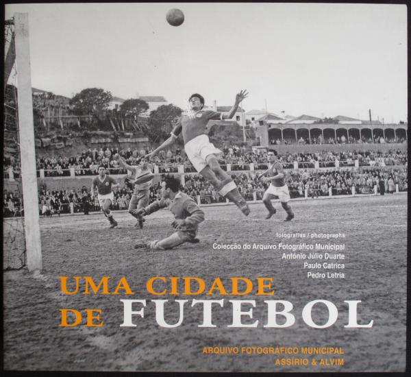 Uma Cidade de Futebol – Espaços e Emoções